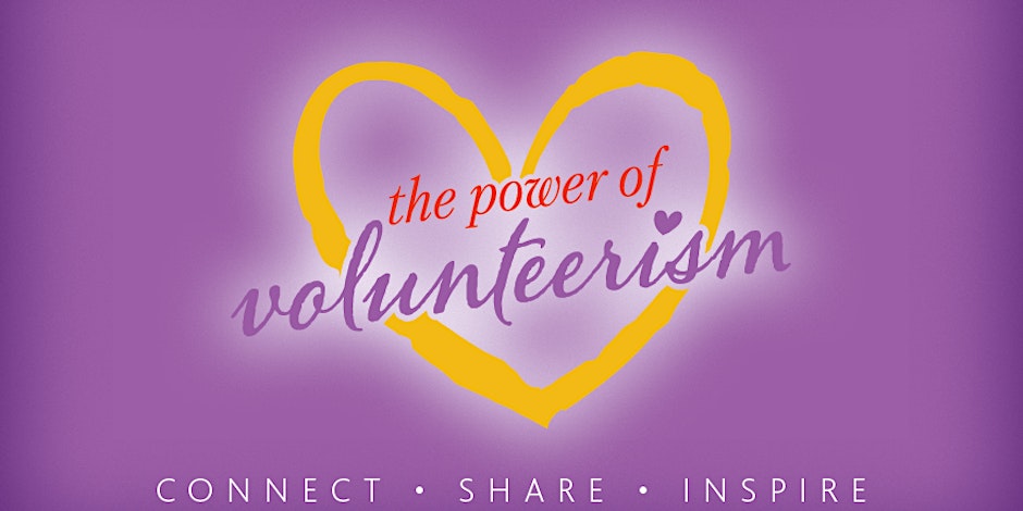 The Power of Volunteerism - Connect, Share, Inspire.